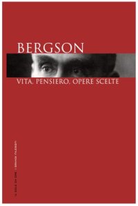 cover of the book Bergson. Vita, pensiero, opere scelte