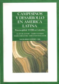 cover of the book Campesinos y desarrollo en América latina: Proceso global - El DRI en Colombia