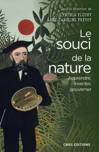 cover of the book Le souci de la nature. Apprendre, inventer, gouverner