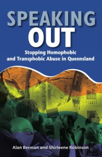 cover of the book Speaking Out: Stopping Homophobic and Transphobic Abuse in Queensland