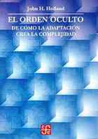 cover of the book El orden oculto: de cómo la adaptación crea la complejidad