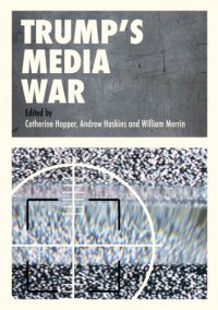 cover of the book Trump’s Media War