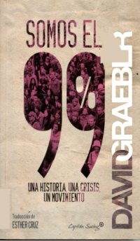 cover of the book Somos el 99%: una historia, una crisis, un movimiento