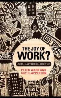 cover of the book The Joy of Work?: Jobs, Happiness, and You