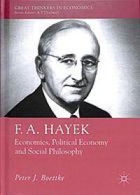 cover of the book F. A. Hayek: Economics, Political Economy and Social Philosophy