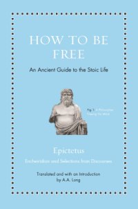 cover of the book How to Be Free: An Ancient Guide to the Stoic Life