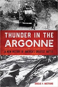 cover of the book Thunder in the Argonne: A New History of America’s Greatest Battle