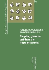 cover of the book El español, ¿desde las variedades a la lengua pluricéntrica?