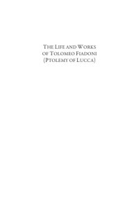 cover of the book The Life and Works of Tolomeo Fiadoni (Ptolemy of Lucca)