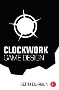 cover of the book Clockwork Game Design