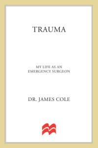 cover of the book Trauma: My Life as an Emergency Surgeon