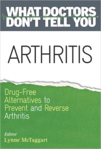 cover of the book Arthritis: Drug-Free Alternatives to Prevent and Reverse Arthritis