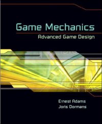 cover of the book Game Mechanics: Advanced Game Design