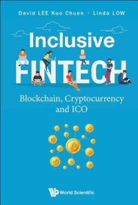 cover of the book Inclusive Fintech: Blockchain, Cryptocurrency and Ico