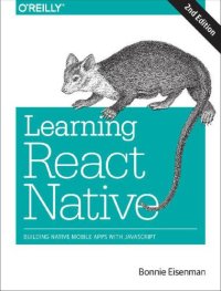 cover of the book Learning React Native: Building Native Mobile Apps with JavaScript