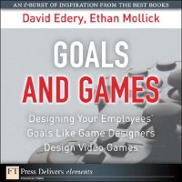 cover of the book Goals and Games: Designing Your Employee’s Goals Like Game Designers Design Video Games