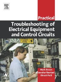 cover of the book Practical Troubleshooting of Electrical Equipment and Control Circuits (Practical Professional Books from Elsevier)