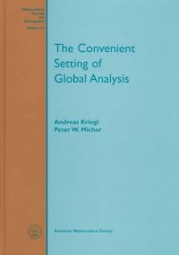 cover of the book The Convenient Setting of Global Analysis