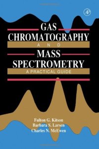 cover of the book Gas Chromatography and Mass Spectrometry. A Practical Guide