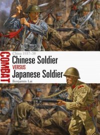 cover of the book Chinese Soldier vs Japanese Soldier: China 1937–38