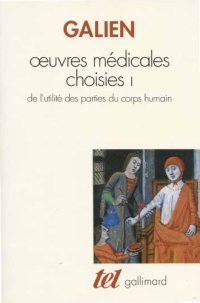 cover of the book Œuvres médicales choisies 1 - De l’utilité des parties du corps humain