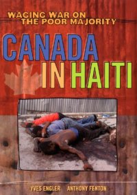 cover of the book Canada in Haiti: Waging War on the Poor Majority