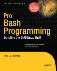 cover of the book Pro Bash Programming: Scripting the GNU/Linux Shell