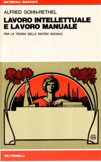 cover of the book Lavoro intellettuale e lavoro manuale. Per la teoria della sintesi sociale