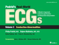 cover of the book Podrid’s Real-World ECGs : A Master’s Approach to the Art and Practice of Clinical ECG Interpretation - Volume 3 - Conduction Abnormalities