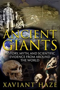 cover of the book Ancient Giants: History, Myth, and Scientific Evidence from around the World