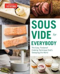 cover of the book Sous Vide for Everybody: The Easy, Foolproof Cooking Technique That’s Sweeping the World