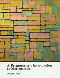 cover of the book A Programmer’s Introduction to Mathematics