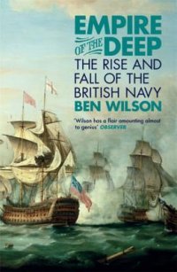 cover of the book Empire of the Deep: The Rise and Fall of the British Navy