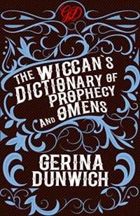 cover of the book The Wiccan’s Dictionary of Prophecy and Omens