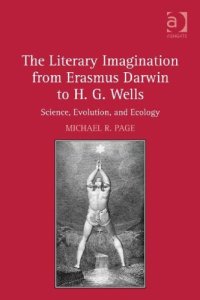 cover of the book The Literary Imagination from Erasmus Darwin to H.G. Wells: Science, Evolution, and Ecology