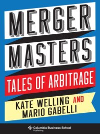 cover of the book Merger Masters: Tales of Arbitrage