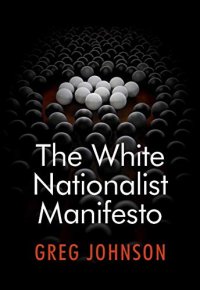 cover of the book The White Nationalist Manifesto