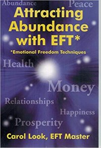 cover of the book Attracting Abundance with EFT, 2nd edition (Emotional Freedom Techniques, 1)