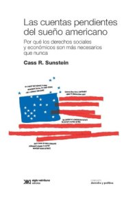 cover of the book Las cuentas pendientes del sueño americano. Por qué los derechos sociales y económicos son más necesarios que nunca