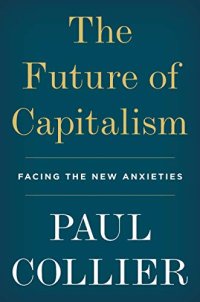 cover of the book The Future of Capitalism: Facing the New Anxieties