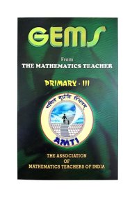 cover of the book AMTI GEMS Primary 3 Gauss Contest Edited by S Muralidharan for PRMO RMO INMO IMO Math Olympiad Foundation