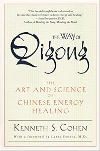 cover of the book The Way of Qigong: The Art and Science of Chinese Energy Healing