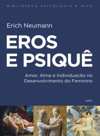 cover of the book Amor e Psique Uma Interpretação Psicológica do Conto de Apuleio