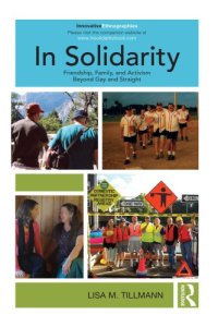 cover of the book In Solidarity: Friendship, Family, and Activism Beyond Gay and Straight