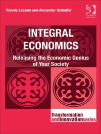 cover of the book Integral Economics- Releasing the Economic Genius of Your Society