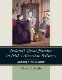 cover of the book Ireland’s Great Famine in Irish-American History