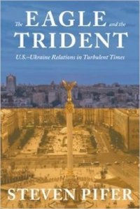 cover of the book The Eagle and the Trident: The United States and Ukraine