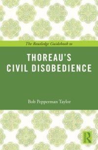 cover of the book The Routledge Guidebook to Thoreau’s Civil Disobedience