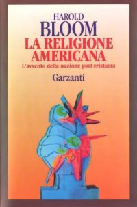 cover of the book La religione americana. L’avvento della nazione post-cristiana