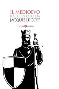 cover of the book Il Medioevo raccontato da Jacques Le Goff